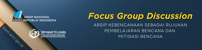 Daftar Hadir FGD Arsip Kebencanaan Sebagai Rujukan Pembelajaran dan Mitigasi Bencana